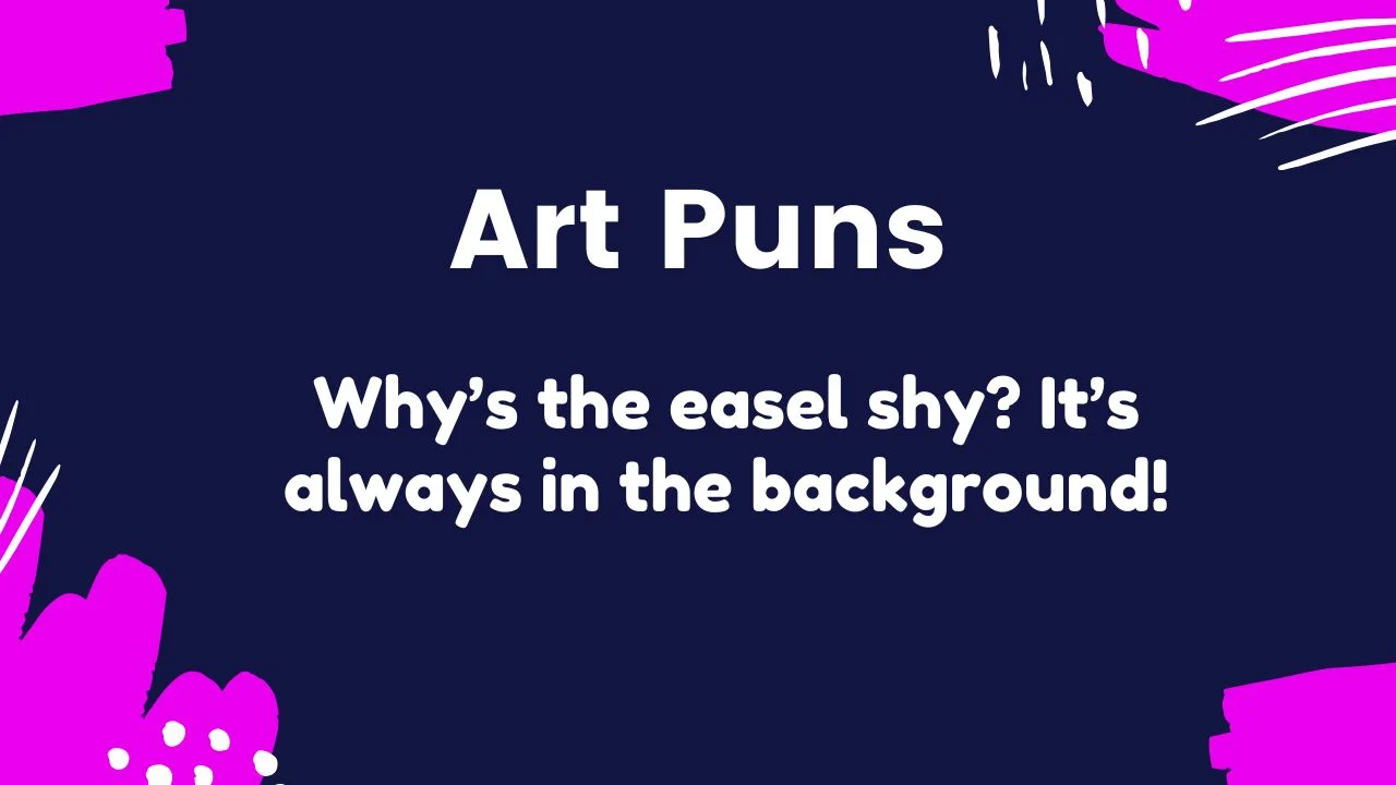 You are currently viewing 318 Clever Art Puns That’ll Paint a Smile on Your Face 2025