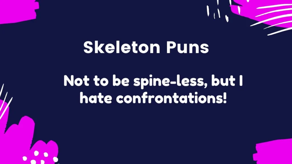 Bone Tastic Skeleton Puns