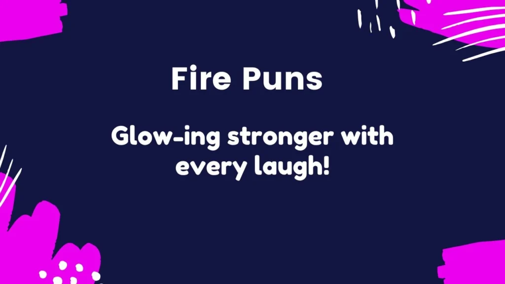 Clever Fire Puns for Friends