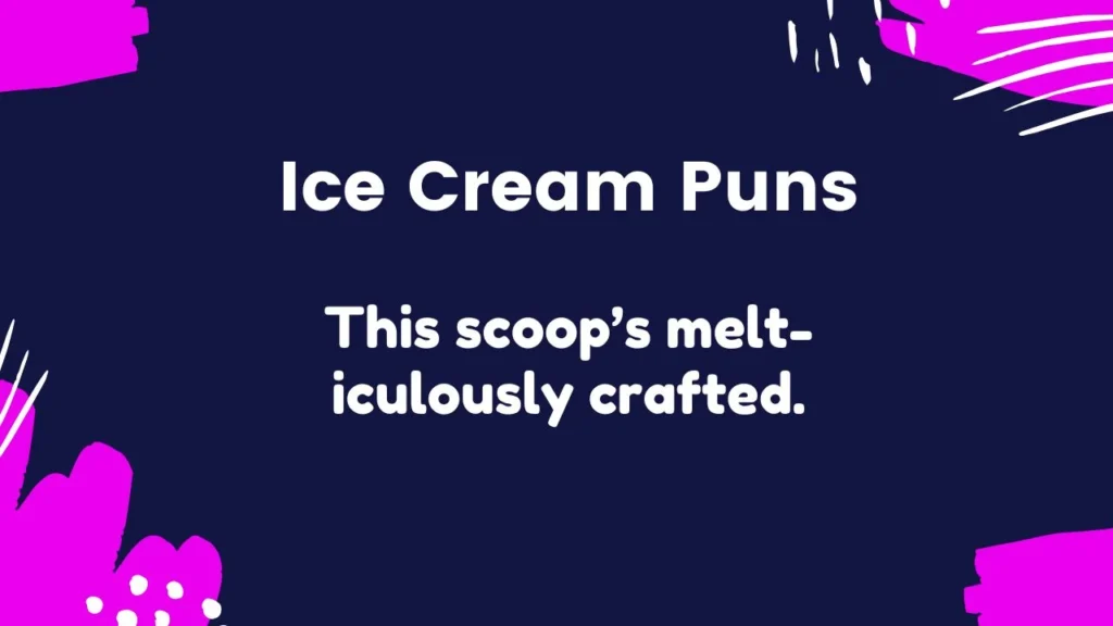 Clever Ice Cream Puns
