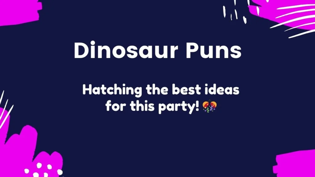 Dinosaur Puns for Parties