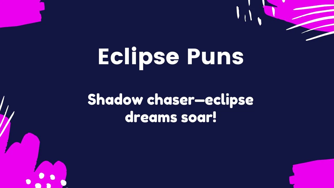 You are currently viewing 318 Hilarious Eclipse Puns to Brighten Your Darkest Days 2025