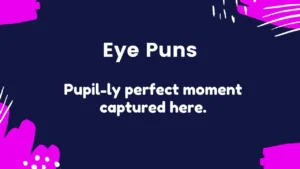 Read more about the article 362 Clever Eye Puns to Keep Your Humor in Focus 2025