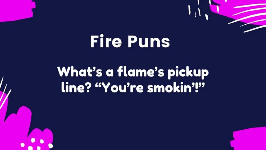 Funny Fire Puns for Jokes