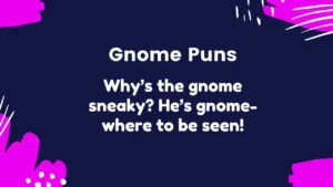 Read more about the article 275 Gnome Puns So Good, They’re Practically Magical 2025