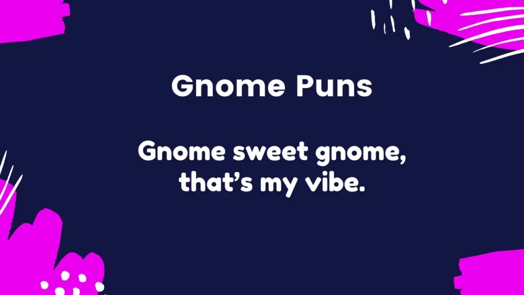 Gnome Puns for Instagram Captions