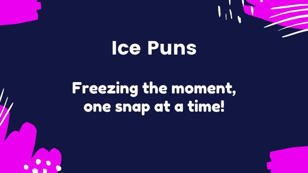 Ice Puns for Instagram Captions