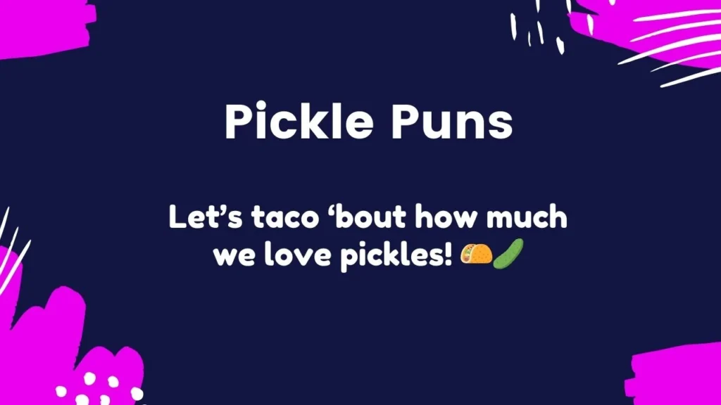 Pickle Puns for Parties