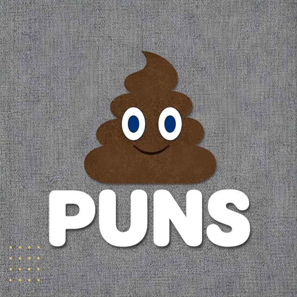 Poop Puns for Bathroom Humor