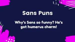Read more about the article 285 Clever Sans Puns for Every Pun Lover in 2025