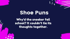 Read more about the article 312 Hilarious Shoe Puns That’ll Make You LACE Out Loud 2025