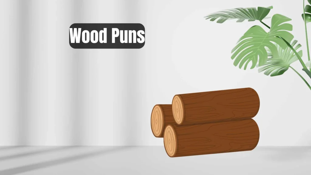 Funny Wood Puns for Jokes