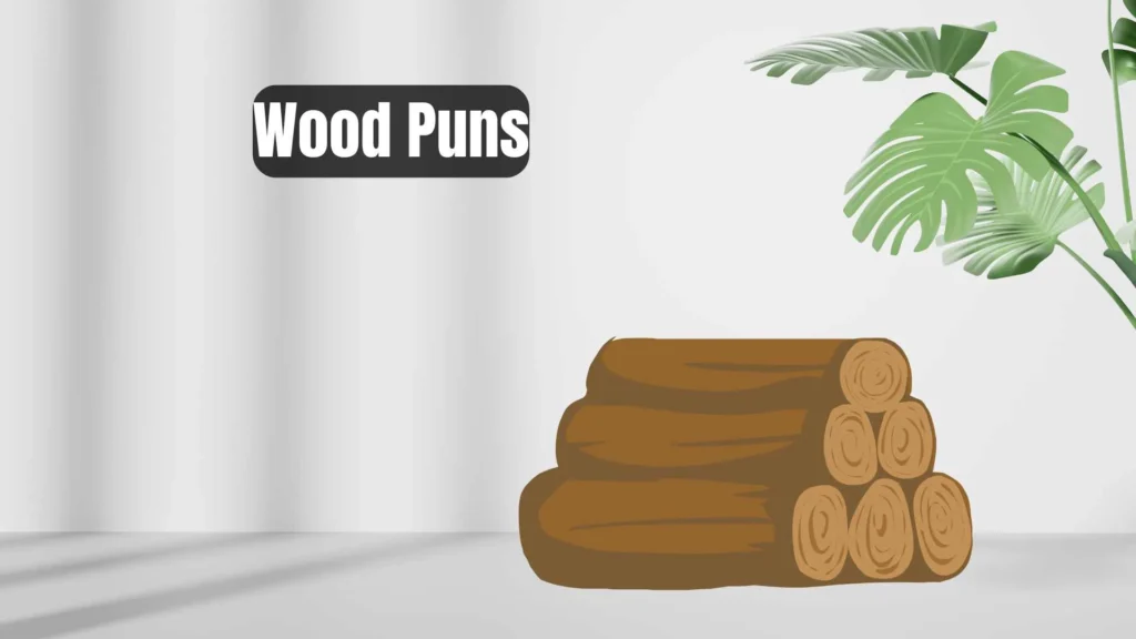 Wood Puns for Instagram Captions