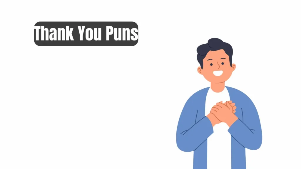 Best Thank You Puns