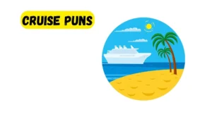 Read more about the article 274 Best Cruise Puns 2025