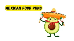 Read more about the article 388 Hilarious Mexican Food Puns 2025