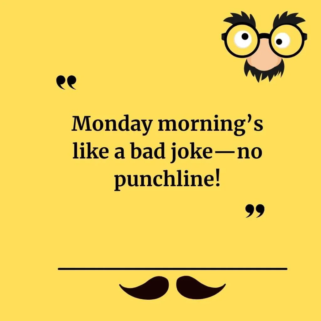 Monday Morning Puns to Brighten Your Day