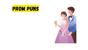 Read more about the article 267 Popular Prom Puns 2025