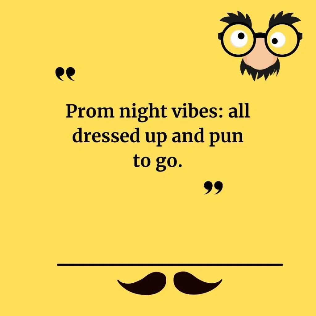 Prom Puns for Instagram Captions