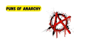 Read more about the article 563 Puns of Anarchy Hilarious Puns 2025