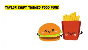 Read more about the article 347 Best Taylor Swift Themed Food Puns 2025