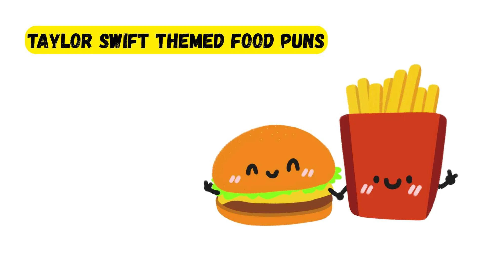You are currently viewing 347 Best Taylor Swift Themed Food Puns 2025