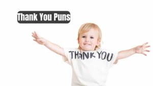 Read more about the article 309 Hilarious Thank You Puns 2025