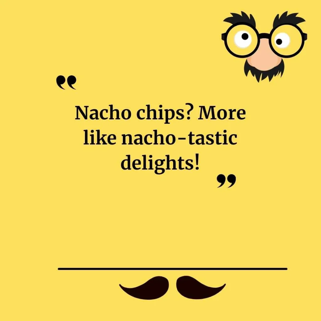 Tortilla Chip Puns for Nacho Average Jokes