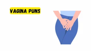 Read more about the article 459 Trending Vagina Puns 2025