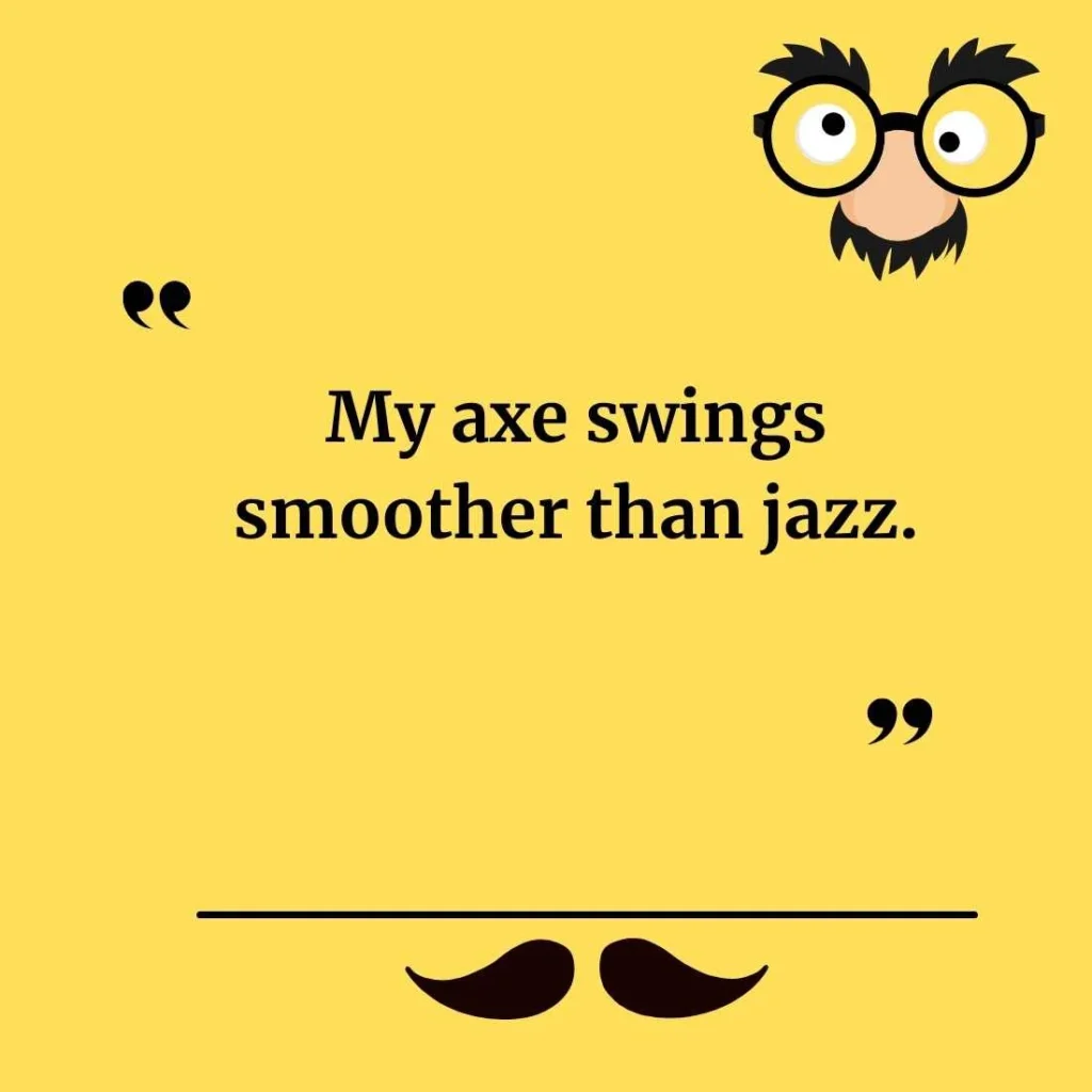 Axe Puns for Lumberjacks