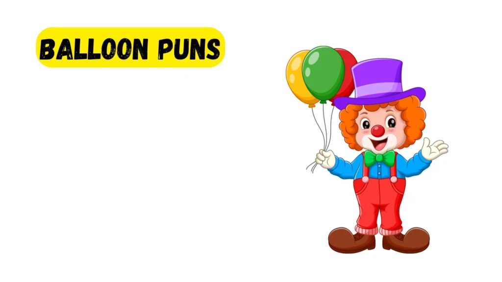 347 Funny Balloon Puns 2025
