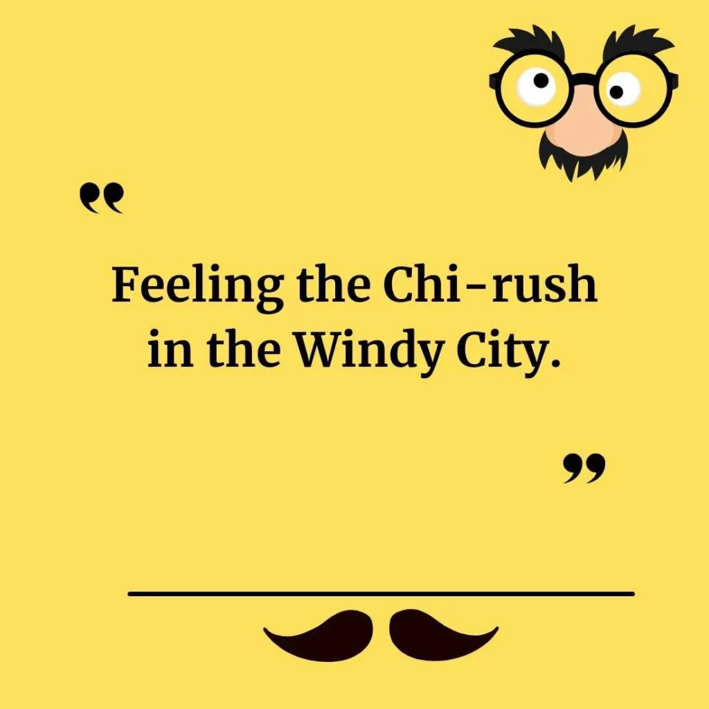 Chicago Puns for Instagram Captions