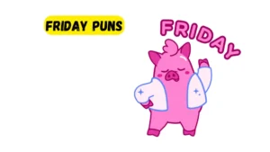 Read more about the article 287 Best Friday Puns 2025