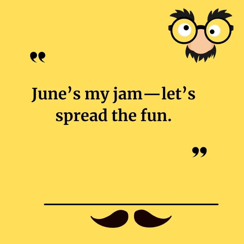 Funny June Puns for Instagram Captions