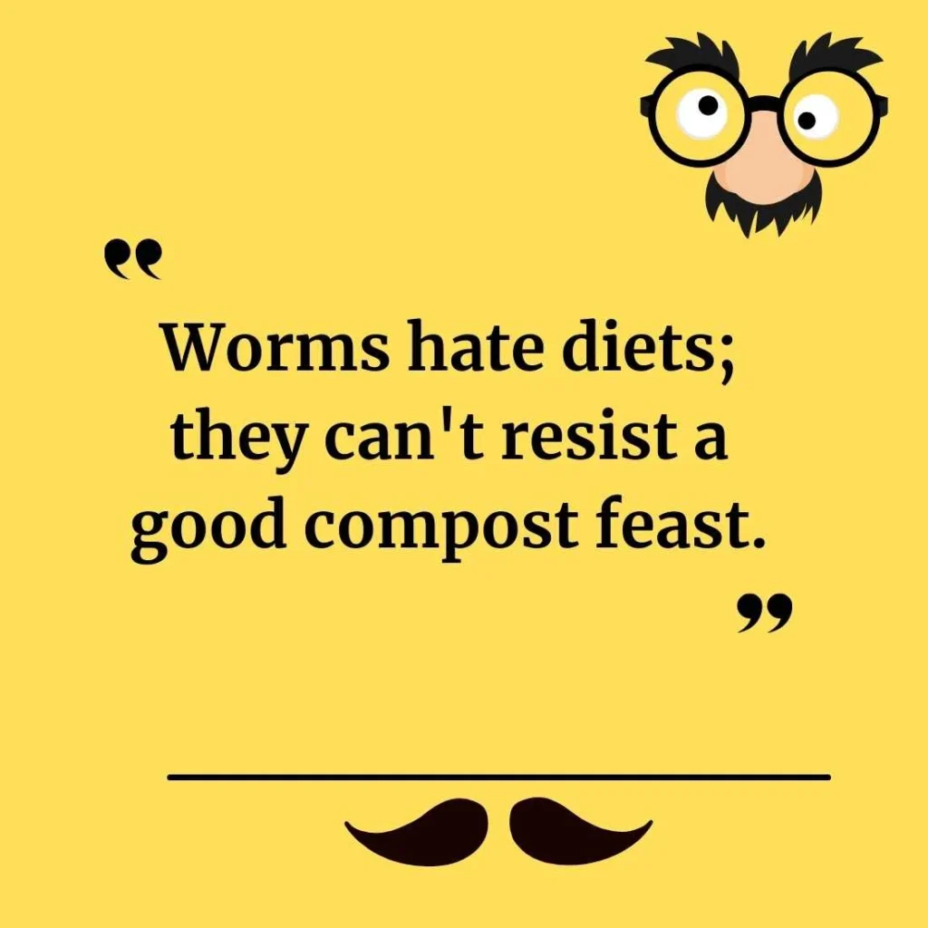 Funny Worm Puns