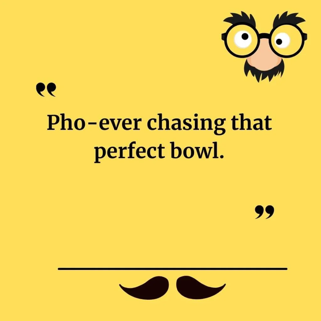 Pho Puns for Instagram Captions