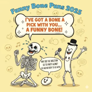 Read more about the article 254 Clever Bone Puns 2025