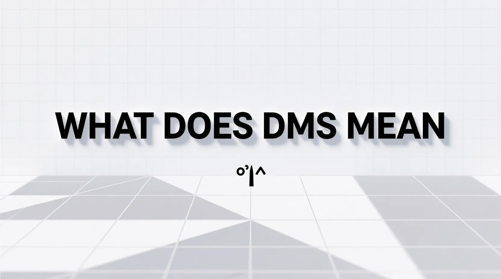 You are currently viewing What Does DMS Mean 💌 – The Ultimate Explanation