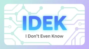 Read more about the article What Does IDEK Mean? 🤔 A Simple Explanation